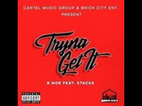 B MOE "Tryna Get It" Feat. Castro & June B.