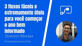 3 fluxos fáceis e extremamente úteis para você começar o ano bem informado 3 fluxos fáceis e extremamente úteis para você começar o ano bem informado