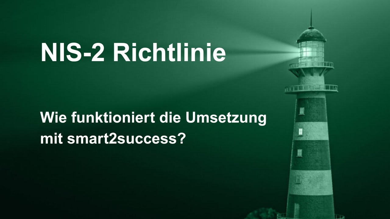 NIS 2 - Wie funktioniert die Umsetzung mit smart2success?