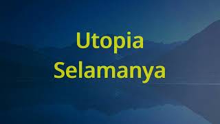 Download lagu Utopia - Selamanya - Grab Music mp3 Download lagu Utopia - Selamanya - Grab Music mp3