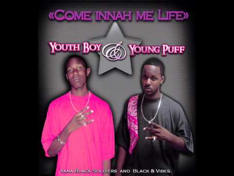Youth Boy feat. Young Puff - Come innah me life (BV)(Drake best ever had remix).wmv