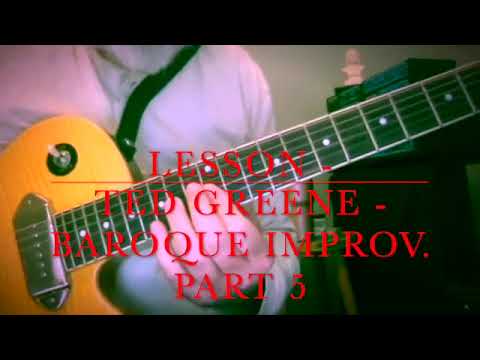 LESSON - TED GREENE - BAROQUE IMPROV - PART 5