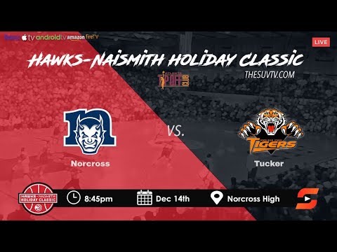 Hawks-Naismith Holiday Classic - Norcross vs. Tucker