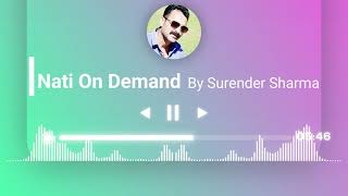 Nati On Demand- Part 2 || Surender Sharma || Non Stop Pahari Song 2021