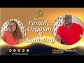 PRT 2 Female Orgasm And Squirting Maurice Matheka Soni Kanake TheSoniKanakeShow EP 6