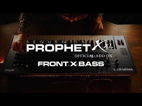 Prophet X Front X Bass