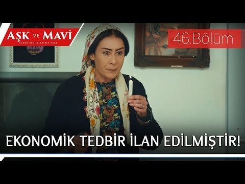 Aşk ve Mavi 46.Bölüm - Hasibe’nin tasarruf anlayışı!