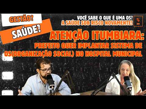 Atenção Itumbiara: O prefeito quer implementar o sistema de OS na saúde.