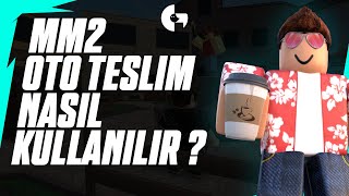 MM2 Otomatik Item Teslim Sistemi Nasıl Kullanılır? | Hızlı, Güvenli & 