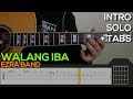 Ezra Band - Walang Iba Guitar Tutorial [INTRO AND SOLO + TABS]