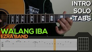Ezra Band - Walang Iba Guitar Tutorial [INTRO AND SOLO + TABS]