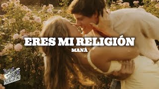 Maná - Eres Mi Religión (Letra)