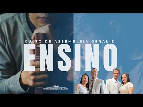 CULTO DE ENSINO (ASSEMBLEIA GERAL)
