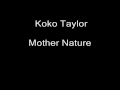 Blues 1 -- Track 6 of 10 -- Koko Taylor -- Mother Nature