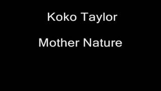 Blues 1 -- Track 6 of 10 -- Koko Taylor -- Mother Nature