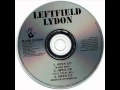 Leftfield Lydon - Open Up (Full Vocal Mix) 
