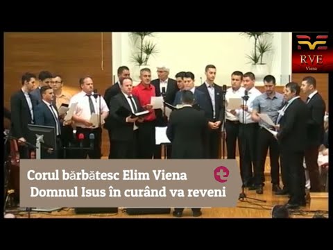 Corul bărbătesc Elim Viena   Domnul Isus în curând va reveni