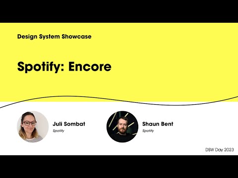 DSW Day 2023 - Design System Showcase: Spotify's Encore