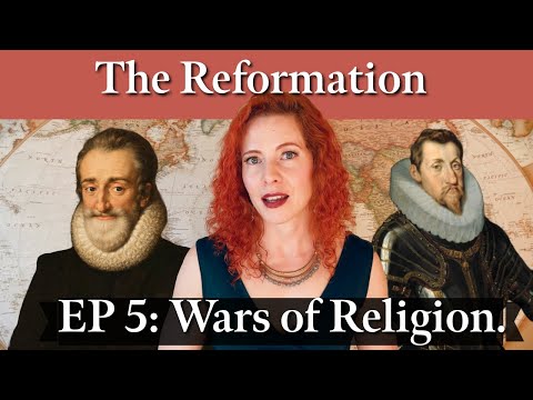 The Reformation EP 5: Wars of Religion