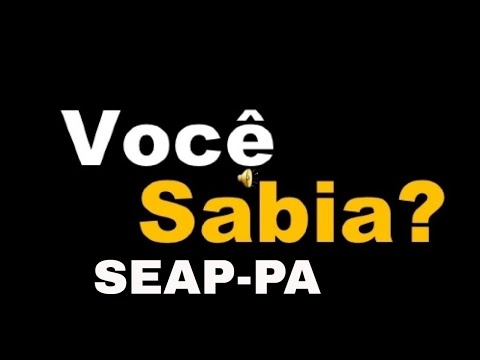 SEAP-PA: CURIOSIDADES NA APLICAÇÃO DA PROVA SEAP-PA