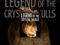 Legend of the Crystal Skulls
