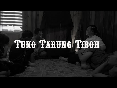 Tung Tarung Tiboh [Childhood Nostalgia] Ps Asong Ngau (Kayan Folk Song Borneo-Lagu Masyarakat)