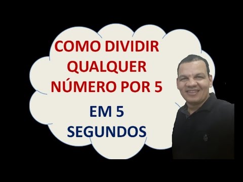 MACETE - COMO DIVIDIR QUALQUER NÚMERO 5 EM MENOS DE 5 SEGUNDOS | Matemática Básica.