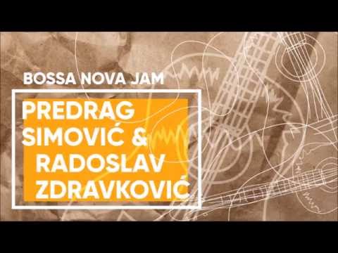 Predrag Simovic & Radoslav Zdravkovic - Bossa Nova Jam (Pedja Solo)