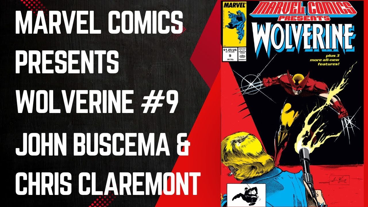 Wolverine Vs Razorfist! Marvel Comics Presents #9, John Buscema & Chris Claremont, Marvel, 1988