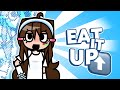 EAT IT UP SET TO 2X SPEED