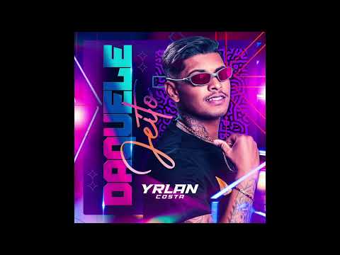 YRLAN COSTA - Do Jeito Que Voçe Mete