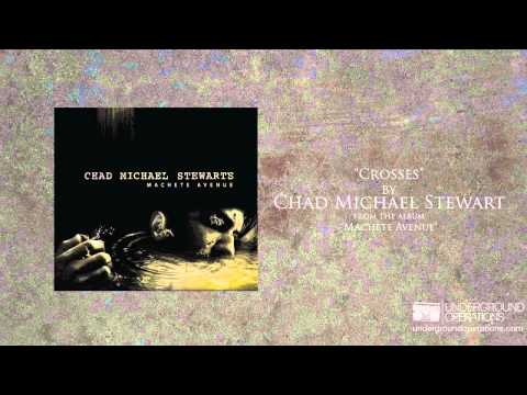 Chad Michael Stewart - Crosses