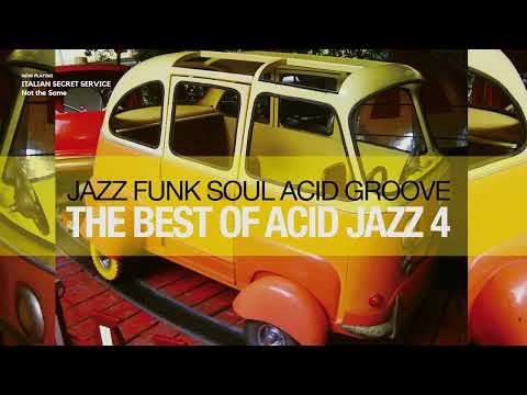 The Best of Acid Jazz Funk & Soul 2024 | Acid Groove Vol 4 [Funk, House, Acid Jazz]