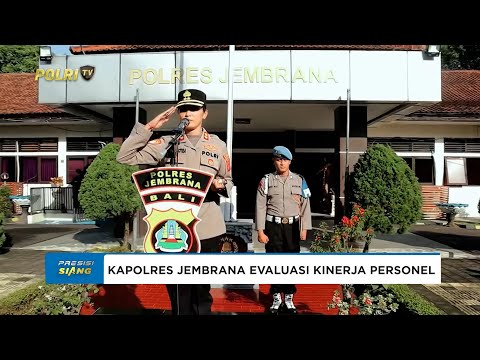 KAPOLRES JEMBRANA EVALUASI KINERJA PERSONEL WUJUD PENGUATAN JELANG TUGAS