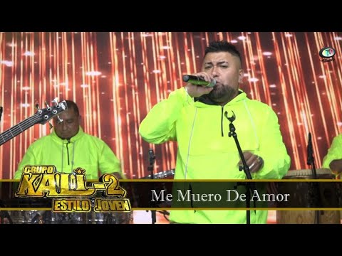 Grupo Kali-2 Estilo Joven - Me Muero De Amor (Video Oficial)