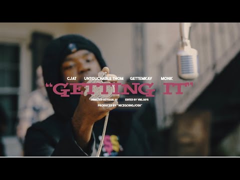 “Getting It” CJAT Ft. Untouchable THOM, GetemKay & Monk Craig (Offical Music Video)