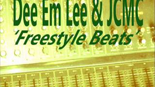 Dee Em Lee &  JCMC - Freestyle Beats