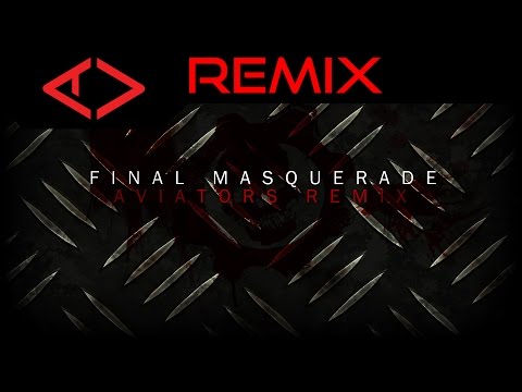 Linkin Park - Final Masquerade (Aviators Remix)