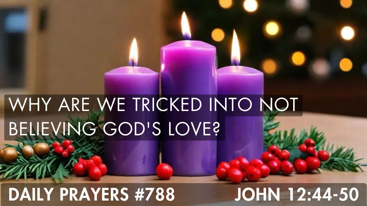 DP #788 Why are we tricked into not believing Gods love?