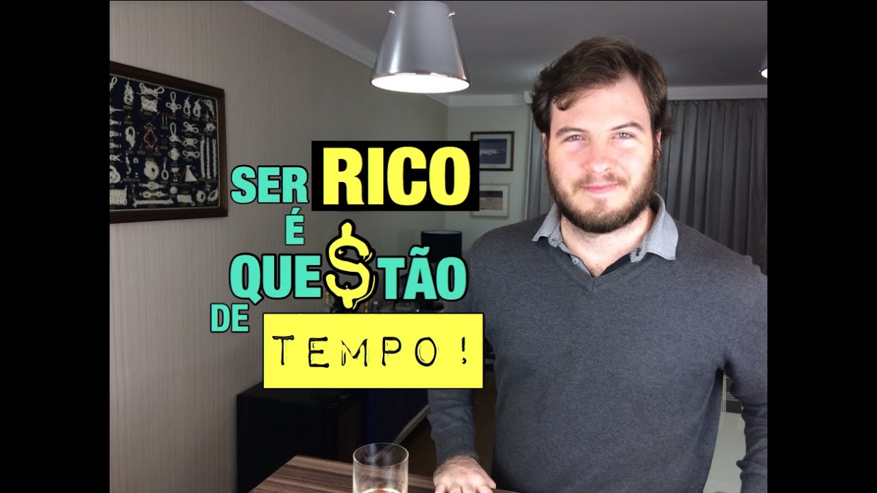 🔴 Ser Rico é uma Questão de Tempo e Conhecimento!