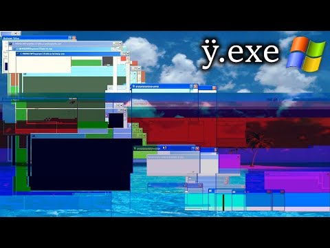 ÿ.exe | Windows XP ultimate death