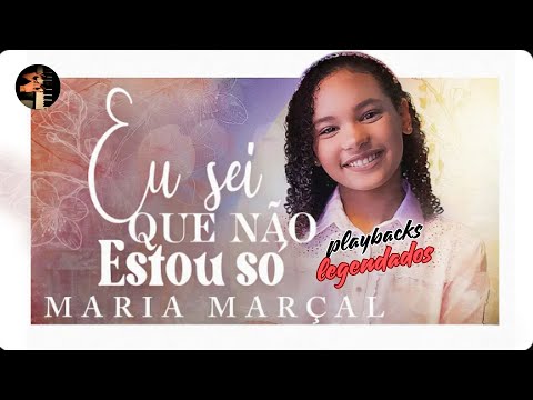 eu sei que não estou só maria marçal playbacks legendados #jesus #musica #christiangospel #deus