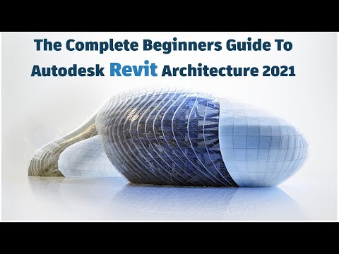 The Complete Beginners Guide To Autodesk Revit Architecture 2021