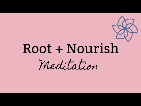 Root + Nourish Meditation | 18 Minutes