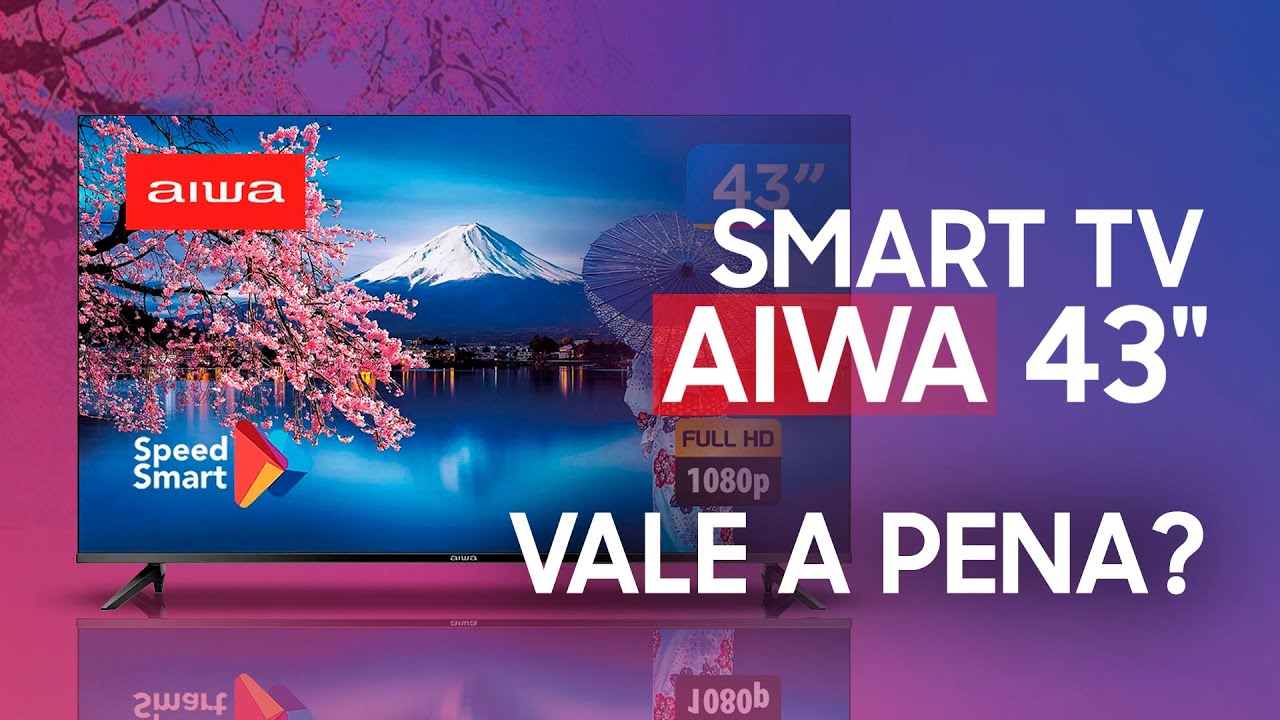 TV AIWA 43" FULL HD | OPÇÃO BOA E BARATA PARA 2023