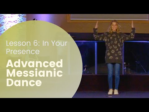 Advanced Messianic Dance - Lesson 6 Part 1