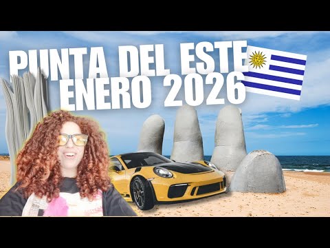 UN DÍA EN PUNTA DEL ESTE Y LA BARRA - ENERO 2026