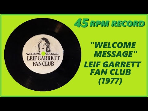 45 RPM RECORD - "WELCOME MESSAGE" LEIF GARRETT FAN CLUB (1977)