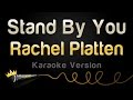 Rachel Platten - Stand By You (Karaoke Version)