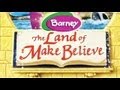 Barney Land Of Make Believe